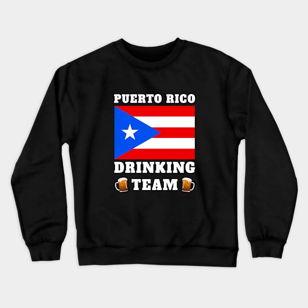 Puerto Rico Drinking Team Puerto Rican Flag Crewneck Sweatshirt by PuertoRicoShirts